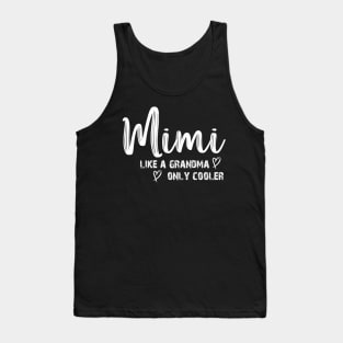 Mimi Like A Grandma Only Cooler -Best Grandma Tank Top